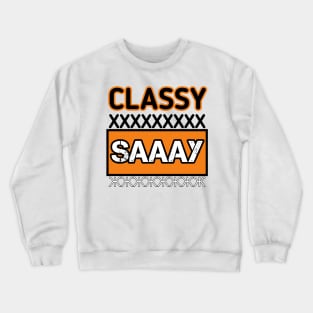 Classy sassy short word new design 2021 Crewneck Sweatshirt